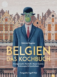 Belgien. Das Kochbuch - Gabriele Gugetzer - E-Book