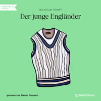 Der junge Engländer (Ungekürzt) - Wilhelm Hauff - Hörbuch