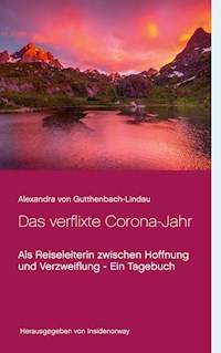 Das verflixte Corona-Jahr - Alexandra von Gutthenbach-Lindau - E-Book