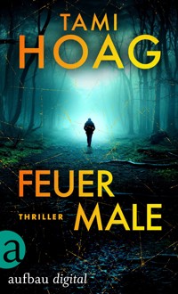 Feuermale - Tami Hoag - E-Book