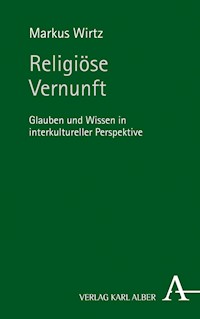 Religiöse Vernunft - Markus Wirtz - E-Book