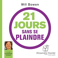 21 jours sans se plaindre - Will Bowen - Hörbuch