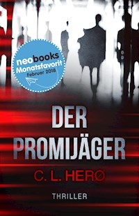 Der Promijäger - C. L. Herø - E-Book