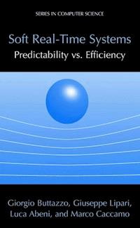 Soft Real-Time Systems: Predictability vs. Efficiency - Giorgio C Buttazzo - E-Book