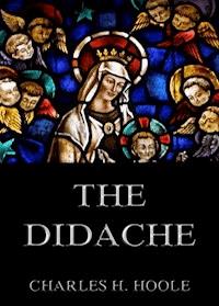The Didache - Charles M. Hoole - E-Book