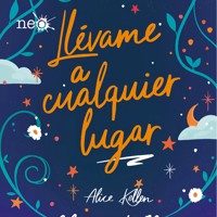 Llévame a cualquier lugar - Alice Kellen - Hörbuch