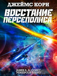 Восстание Персеполиса - Джеймс Кори - E-Book