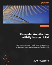 Computer Architecture with Python and ARM - Alan Clements - E-Book