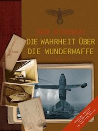 Die Wahrheit über die Wunderwaffe, Teil 1 - Igor Witkowski - E-Book