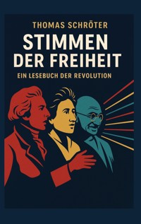 Stimmen der Freiheit - Thomas Schröter - E-Book