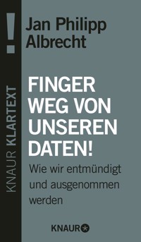 Finger weg von unseren Daten! - Jan Philipp Albrecht - E-Book