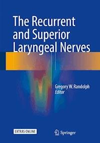 The Recurrent and Superior Laryngeal Nerves - - E-Book