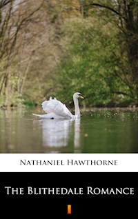 The Blithedale Romance - Nathaniel Hawthorne - E-Book