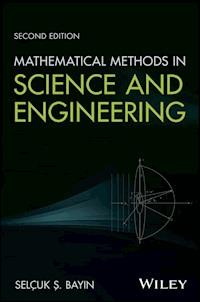 Mathematical Methods in Science and Engineering - Selcuk S. Bayin - E-Book