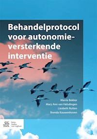 Behandelprotocol voor autonomieversterkende interventie - Marrie Bekker - E-Book