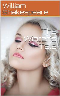 The Winter's Tale - William Shakespeare - E-Book