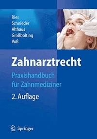 Zahnarztrecht - Hans-Peter Ries - E-Book