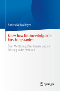 Know-how für eine erfolgreiche Forschungskarriere - Andres De Los Reyes - E-Book