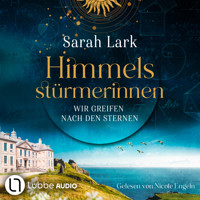Wir greifen nach den Sternen - Himmelsstürmerinnen-Saga, Teil 1 (Gekürzt) - Sarah Lark - Hörbuch