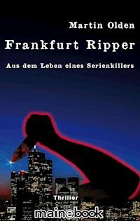 Frankfurt Ripper - Martin Olden - E-Book
