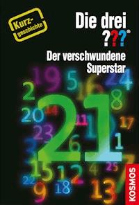 Die drei ??? Der verschwundene Superstar (drei Fragezeichen) - Kari Erholff - E-Book