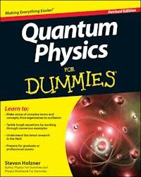 Quantum Physics For Dummies, Revised Edition - Steven Holzner - E-Book