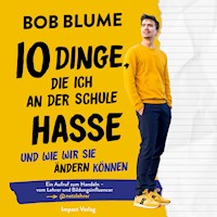 Zehn Dinge, die ich an der Schule hasse - Bob Blume - Hörbuch