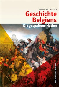 Geschichte Belgiens - Christoph Driessen - E-Book