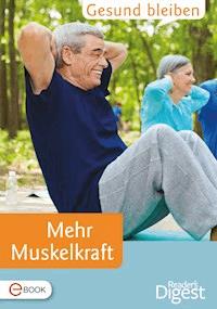 Gesund bleiben - Mehr Muskelkraft -  - E-Book
