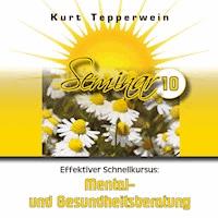 Effektiver Schnellkursus: Mental- Und Gesundheitsberatung (Seminar - Teil 10) -  - Hörbuch