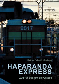 Haparanda-Express - Rainer Schmitz-Rudolph - E-Book