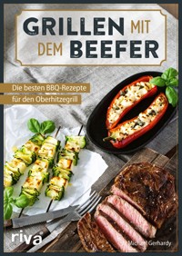 Grillen mit dem Beefer - Michael Gerhardy - E-Book