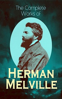 The Complete Works of Herman Melville - Herman Melville. - E-Book