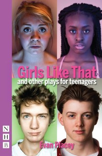 Girls Like That and other plays for teenagers - Evan Placey - E-Book