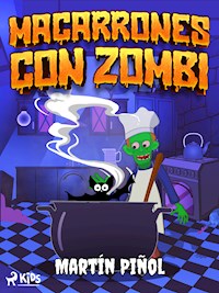 Macarrones con zombi - Joan Antoni Martín Piñol - E-Book