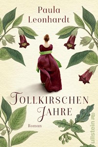 Tollkirschenjahre - Paula Leonhardt - E-Book