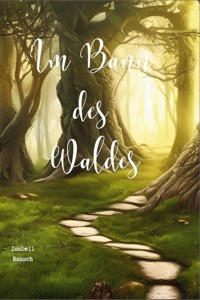Im Bann des Waldes - Isabell Rausch - E-Book