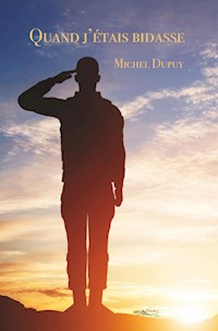 Quand j’étais bidasse - Michel Dupuy - E-Book