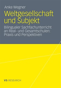 Weltgesellschaft und Subjekt - Anke Wegner - E-Book