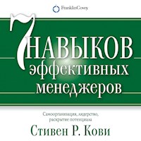 Семь навыков эффективных менеджеров. Самоорганизация, лидерство, раскрытие потенциала - Стивен Кови - Hörbuch