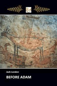 Before Adam - Jack London - E-Book