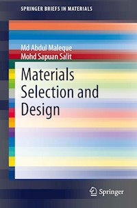 Materials Selection and Design - Md Abdul Maleque - E-Book