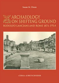 Archaeology on shifting ground - Susan M. Dixon - E-Book