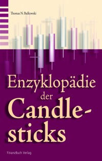 Die Enzyklopädie der Candlesticks - Thomas Bulkowski - E-Book