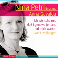Ich wünsche mir, daß irgendwo jemand auf mich wartet - Anna Gavalda - Hörbuch