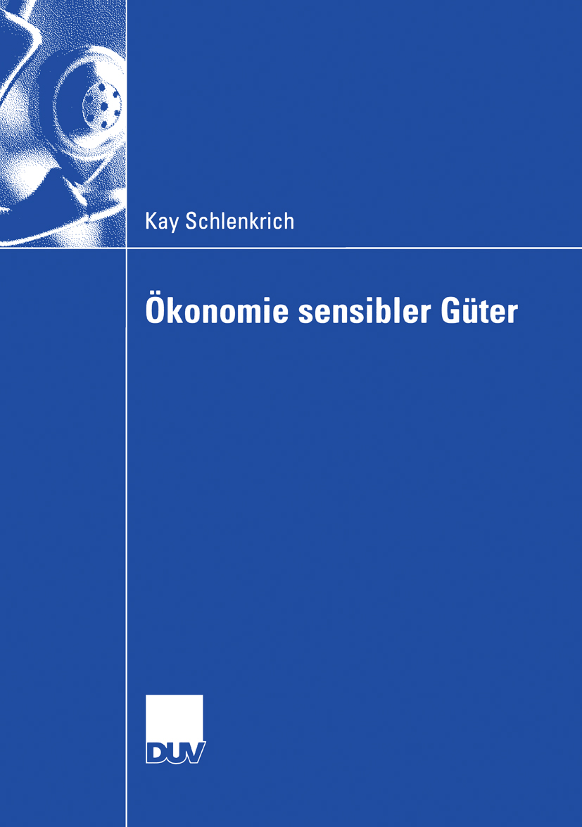 Ökonomie sensibler Güter - Kay Schlenkrich - E-Book