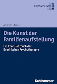 Die Kunst der Familienaufstellung - Andreas Steiner - E-Book