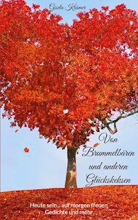 Von Brummelbären und anderen Glückskeksen - Gisela Krämer - E-Book