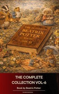 The Complete Beatrix Potter Collection vol 6 - Beatrix Potter - E-Book