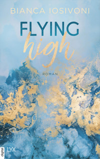 Flying High - Bianca Iosivoni - E-Book
